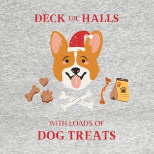 Deck The Halls with Loads of Dog Treats T-Shirt